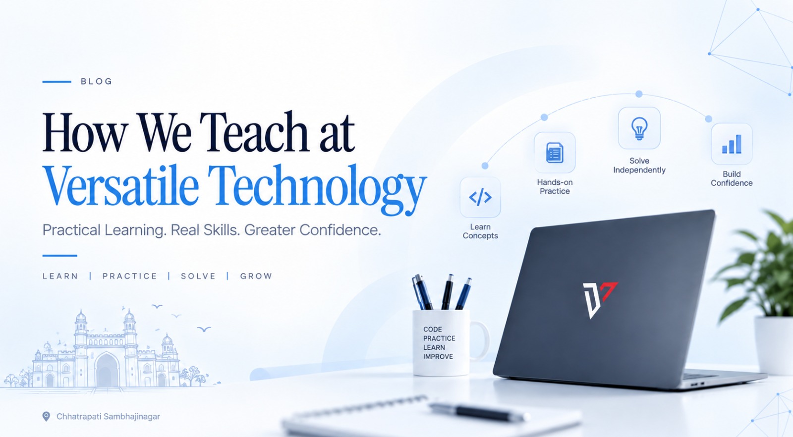 How We Teach at Versatile Technology ?